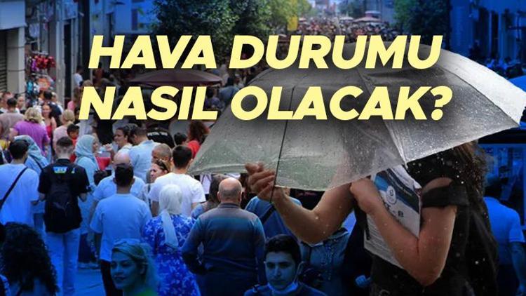 SON DAKİKA HAVA DURUMU TAHMİNLERİ İL İL | Bugün (25 Haziran) hava nasıl olacak Meteoroloji uyardı Önce kavuracak sonra yağmur