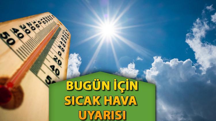 Meteorolojiden sıcak hava uyarısı Meteoroloji Genel Müdürlüğü 6 Temmuz Pazar hava durumu raporu: Bugün hava durumu nasıl