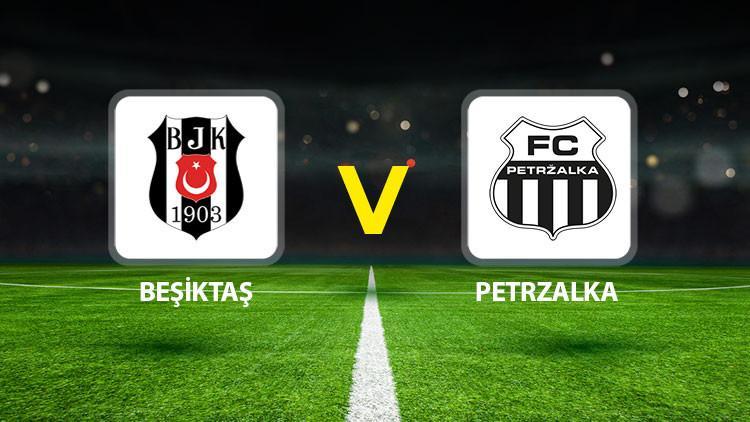 Hürriyet: Beşiktaş Petrzalka maçı ne zaman saat kaçta hangi kanalda