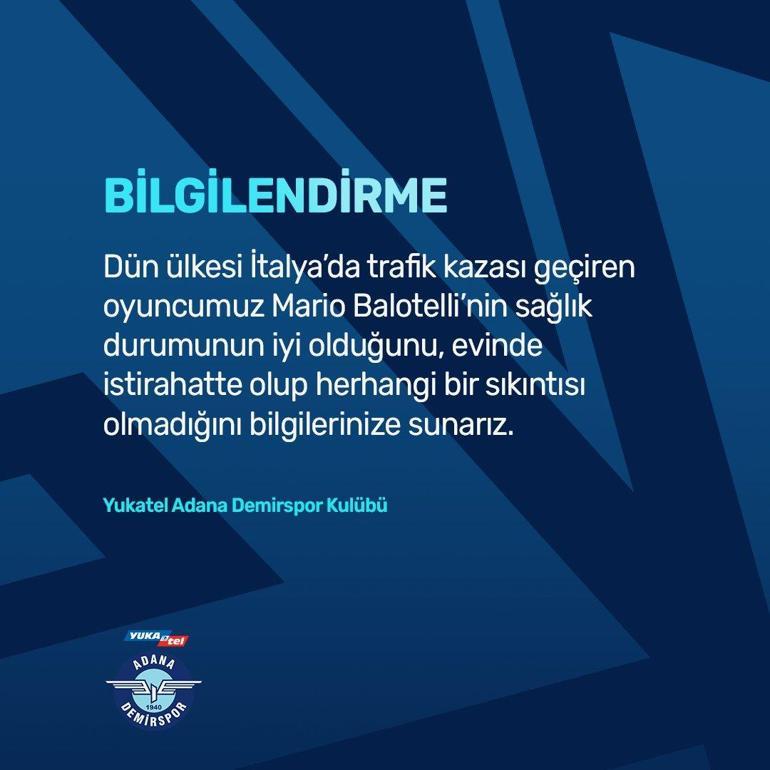 L'attaccante dell'Adana Demirspor Mario Balotelli ha avuto un incidente stradale, ha rifiutato il test, le sue condizioni di salute sono buone.