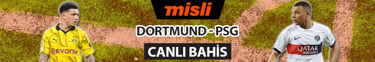 Dortmund-PSG maçına Türkiyenin en yüksek iddaa oranları Mislide Muhtemel 11ler, öne çıkan istatistikler burada...