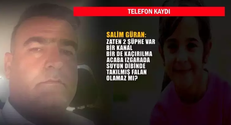 Salim Güranın Narinin kaybolduğu gün yaptığı telefon konuşması ortaya çıktı