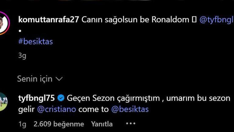 Tayfur Bingöl, Ronaldoyu Beşiktaşa davet etti