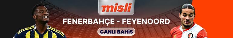 Fenerbahçe, Feyenoord karşısında tur peşinde Maçın heyecanı canlı sohbet ve Şampiyon Oranlar ile Misli’de