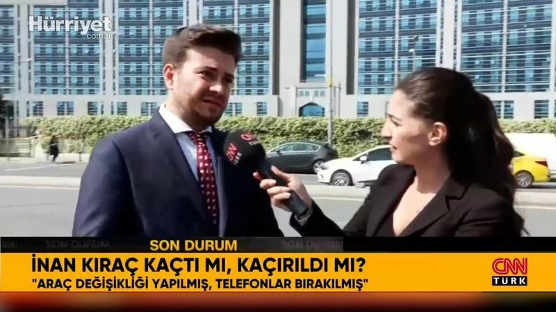 İnan Kıraç kaçtı mı kaçırıldı mı? Vasileri CNN Türk'e konuştu