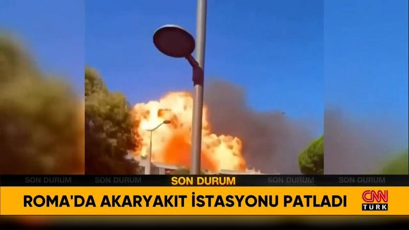 Roma akaryakıt istasyonunda patlama