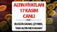 Altın fiyatları 17 Kasım Pazar günü öğle saatlerinde yatay seyrini sürdürüyor. Altın yatırımcıları hafta başından bu yana yüzde 5 civarında kayba uğradı. ABD tahvil faizlerindeki yükseliş yatırımcıları altından uzaklaştırıp dolara yönlendirmeye başladı. Peki, Cumhuriyet altını, çeyrek ve gram altın fiyatları bugün ne kadar, kaç TL? Merak edenler için güncel rakamları haberimizde derledik. İşte haftanın son iş gününde yani bugün altın fiyatları 15 Kasım alış - satış tablosu...