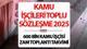 KAMU İŞÇİLERİ TOPLU SÖZLEŞME ZAMMI 2025 SON DAKİKA HABERLERİ || 4-D kamu çalışanı toplu iş sözleşmesi zammı ne kadar, ne zaman açı