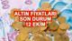 Altın fiyatları gram altın, yarım altın, çeyrek altın ve tam altın 12 Ekim 2025 Pazar günü merak konusu oldu. Altın fiyatları son dakika anlık tablo ile yatırımcılar tarafından yakından takip ediliyor. 1 gram altın, çeyrek altın, 22 ayar altın, Cumhuriyet altını, ons altın fiyatları, alım satım işlemi yapmak isteyenlerin gündeminde. Bilindiği üzere altın fiyatları bir süredi rekor üzerine rekor kırdı. Ancak ons altın, rekor sonrası yüzde 2'den fazla geriledi ve 4 bin dolar seviyesine indi. Uzman