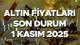 BUGÜNKÜ ALTIN FİYATLARI SON DAKİKA 1 KASIM 2025 (ANLIK VE CANLI TABLO) || Gram altın, çeyrek altın, ons altın, 22 ayar altın, Cumh