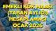 EMEKLİ KÖK MAAŞI SGK HESAPLAMA TABLOSU OCAK 2026 || Yılbaşında SSK, Bağkur en düşük emekli kök maaşı (taban tutarı) artacak mı, 4A