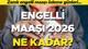 ENGELLİ MAAŞI 2026 OCAK ZAMLI ORANLAR || Engelli aylığı ne kadar 2026, zamlı aylıklar ne zaman, ayın kaçında yatacak? Yeni yıl eng