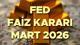 FED FAİZ KARARI 2026 MART TOPLANTISI || FED faiz kararı ne zaman, saat kaçta açıklanacak? ABD Merkez Bankası Mart ayı faiz kararı 