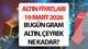 ANLIK ALTIN FİYATLARI SON DAKİKA 19 MART 2026 CANLI TAKİP || Bugün 1 gram altın, çeyrek altın ve ONS altın ne kadar, kaç TL? İşte 