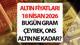 SON DAKİKA ALTIN FİYATLARI 18 NİSAN 2026 GÜNCEL CANLI - ANLIK TAKİP GRAFİK EKRANI || Hafta sonu 1 gram altın, çeyrek altın ve ONS 