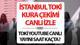 TOKİ İSTANBUL KURA ÇEKİMİ CANLI YAYIN İZLE EKRANI VE YOUTUBE LİNKİ (TIKLA İZLE ) | 25 Nisan İstanbul TOKİ kura çekilişi saat kaçta