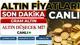 ANLIK ALTIN FİYATLARI SON DAKİKA 4 MAYIS 2026 (GÜNCEL - CANLI TAKİP EKRANI) || Altın düşecek mi? Bugün 1 gram altın, çeyrek altın,