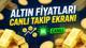 GÜNCEL ALTIN FİYATLARI SON DAKİKA 19 MAYIS 2026 (CANLI VE ANLIK TAKİP EKRANI) || Bugün 1 gram altın, çeyrek altın, ONS altın ve Cu