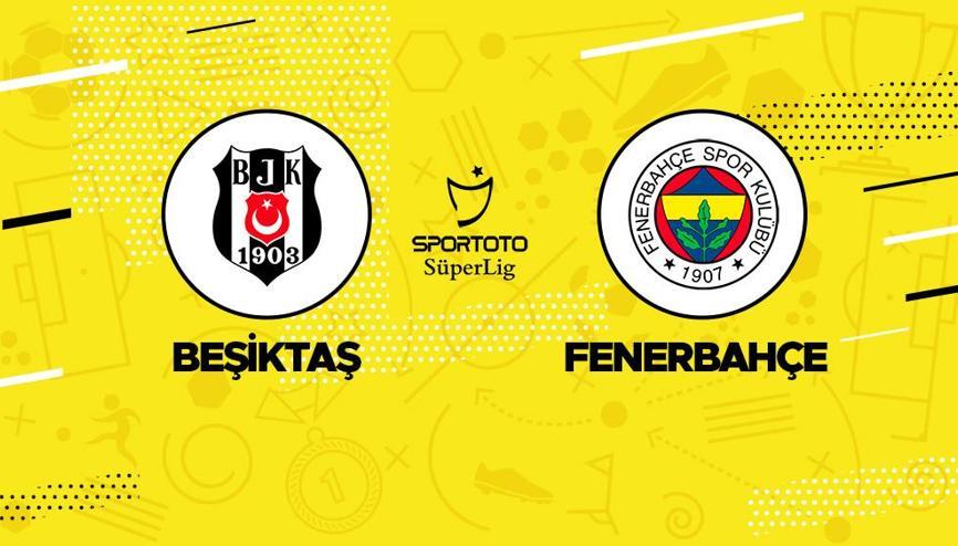 Fenerbahçe-Beşiktaş derbi maçı ne zaman, saat kaçta ve hangi kanalda? İşte  derbinin ilk 11'leri - Son Dakika Spor Haberleri
