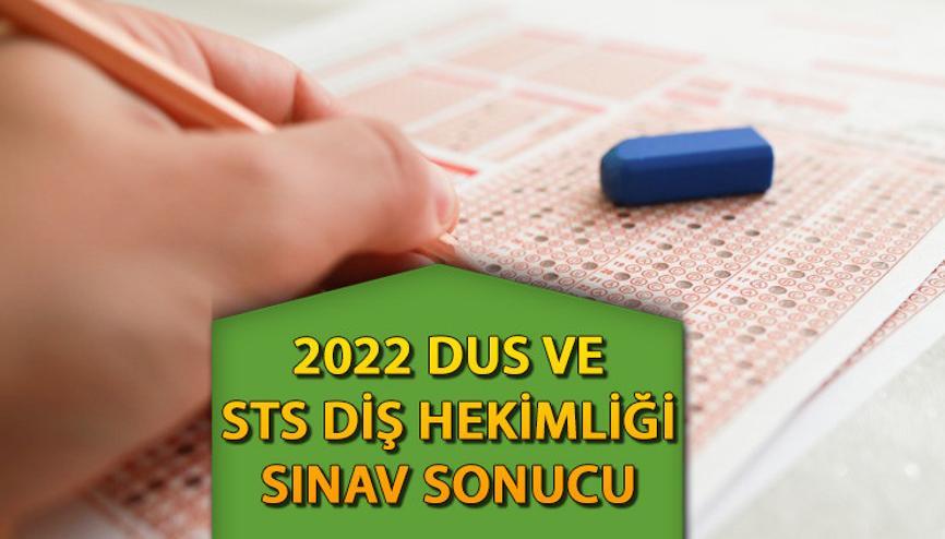 ÖSYM duyurdu: 2022 DUS ve STS Diş Hekimliği sınav sonuçları açıklandı İşte sınav sonucu sorgulama ekranı