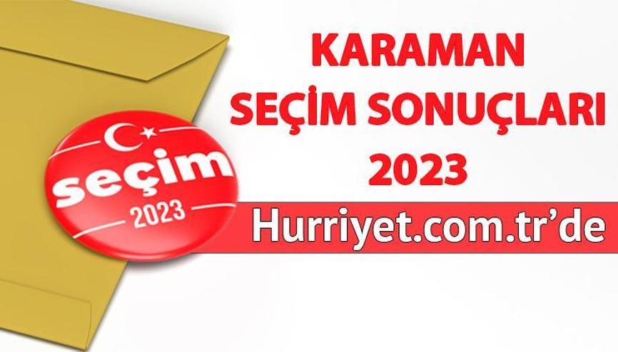 KARAMAN SEÇİM SONUÇLARI HÜRRİYETTE OLACAK | Karaman MİLLETVEKİLİ ADAYLARI 2023: Son seçimde Karaman AK Parti, CHP, MHP, İYİ Parti oy oranları... Karaman kaç milletvekili çıkarıyor KARAMAN SEÇİM SONUÇLARI HÜRRİYETTE OLACAK | Karaman MİLLETVEKİLİ ADAYLARI 2023: Son seçimde Karaman AK Parti, CHP, MHP, İYİ Parti oy oranları... Karaman kaç milletvekili çıkarıyor