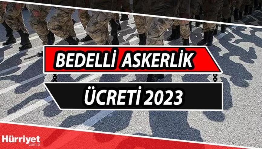 Bedelli Askerlik Ücreti 2023 Haberleri - Son Dakika Bedelli Askerlik ...