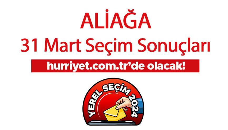 İZMİR ALİAĞA SEÇİM SONUÇLARI 2024 - 31 Mart Aliağa Kazanan Belediye Başkanı Adayı, Partisi, Oy Sonuçları ve Oranı İZMİR ALİAĞA SEÇİM SONUÇLARI 2024 - 31 Mart Aliağa Kazanan Belediye Başkanı Adayı, Partisi, Oy Sonuçları ve Oranı