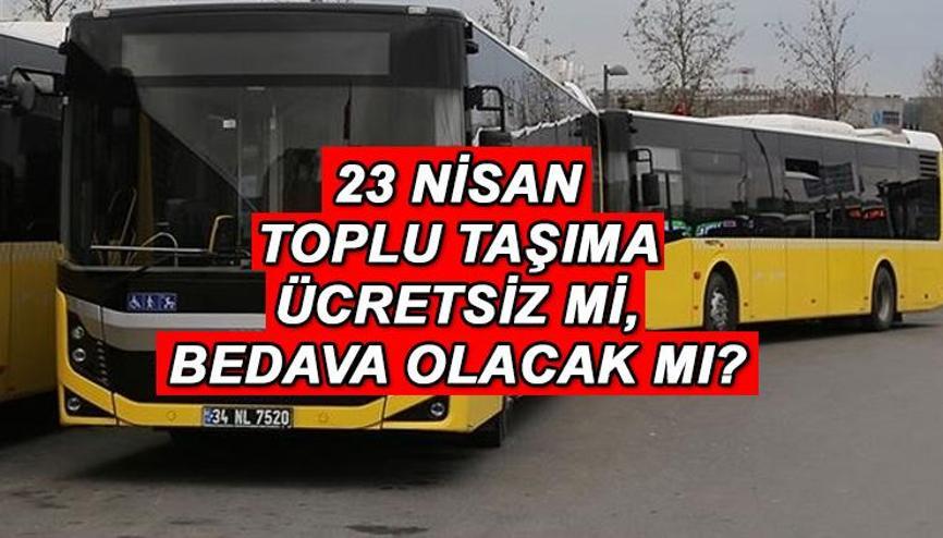 23 NİSAN (YARIN) İETT TOPLU TAŞIMA ÜCRETSİZ Mİ, BEDAVA MI || 23 Nisan Çarşamba günü otobüsler, metrobüs, metro, tramvay, vapur bedava mı İETTden açıklama geldi 23 NİSAN (YARIN) İETT TOPLU TAŞIMA ÜCRETSİZ Mİ, BEDAVA MI || 23 Nisan Çarşamba günü otobüsler, metrobüs, metro, tramvay, vapur bedava mı İETTden açıklama geldi