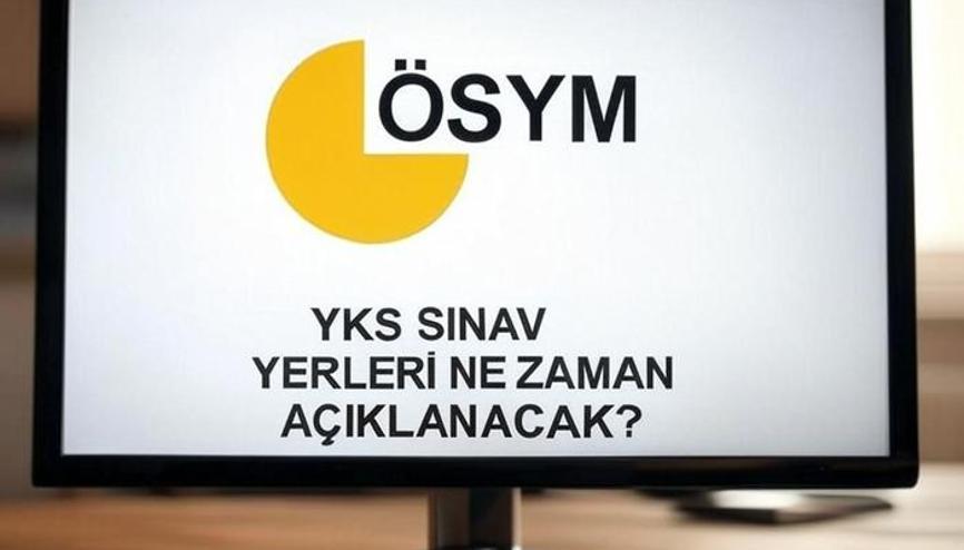 YKS sınav giriş yerleri belgesi ne zaman yayınlanacak YKS, AYT, TYT, YDT (Üniversite Sınavı) ne zaman yapılacak, kaç gün kaldı YKS sınav giriş yerleri belgesi ne zaman yayınlanacak YKS, AYT, TYT, YDT (Üniversite Sınavı) ne zaman yapılacak, kaç gün kaldı