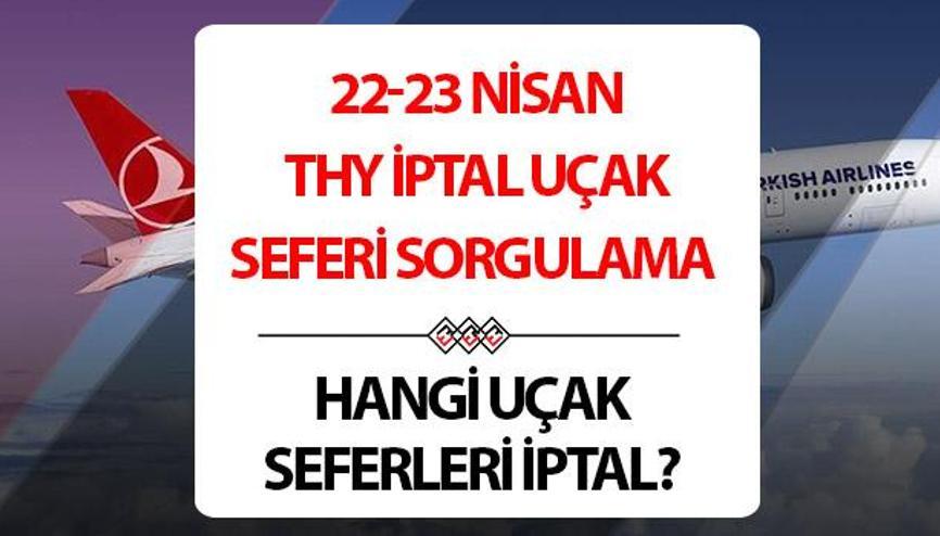 THY İPTAL SEFERLER LİSTESİ 22-23 NİSAN 2025 | Uçak seferleri iptal mi, hangi uçak seferleri iptal edildi THY Basın Müşaviri Yahya Üstün açıkladı İşte bugün ve yarın iptal edilen THY uçak seferleri sorgulama THY İPTAL SEFERLER LİSTESİ 22-23 NİSAN 2025 | Uçak seferleri iptal mi, hangi uçak seferleri iptal edildi THY Basın Müşaviri Yahya Üstün açıkladı İşte bugün ve yarın iptal edilen THY uçak seferleri sorgulama