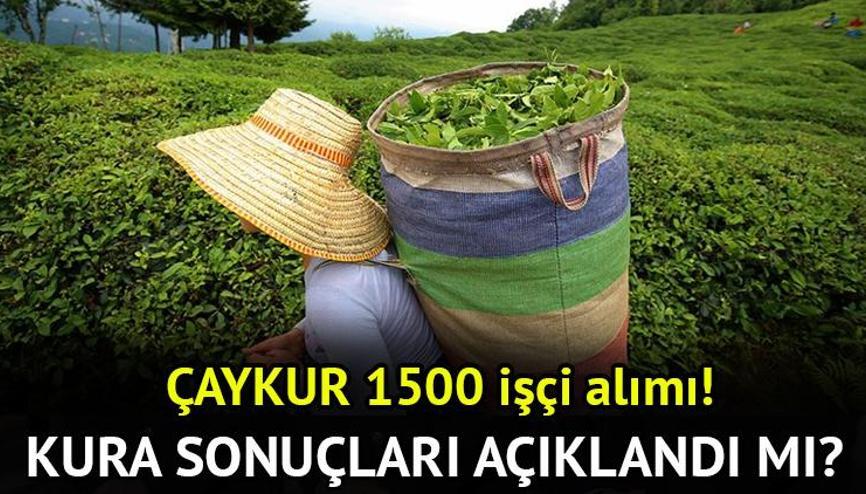 ÇAYKUR 1500 işçi alımı kura çekimi canlı yayını 🔴|| ÇAYKUR 1500 işçi alımı kura sonuçları açıklandı mı, ne zaman belli olacak, kura çekimi hangi gün, saat kaçta ÇAYKUR 1500 işçi alımı kura çekimi canlı yayını 🔴|| ÇAYKUR 1500 işçi alımı kura sonuçları açıklandı mı, ne zaman belli olacak, kura çekimi hangi gün, saat kaçta