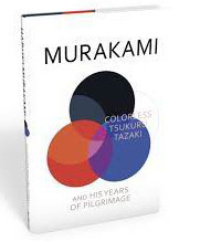 Haruki Murakami’nin ‘Renksiz Tsukuru’yla Hac Yolculuğu’  çok güzel, gelsenize