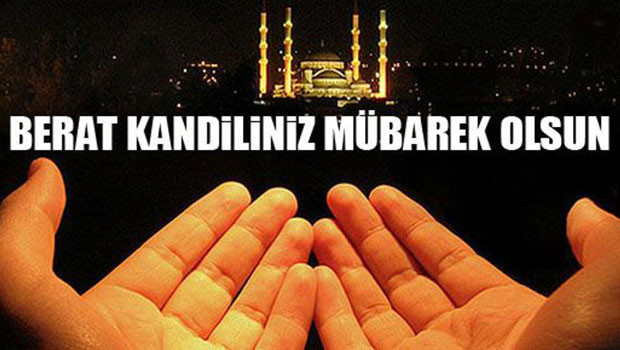 En güzel Berat Kandili mesajları ve duaları (Berat Kandilinin önemi nedir)