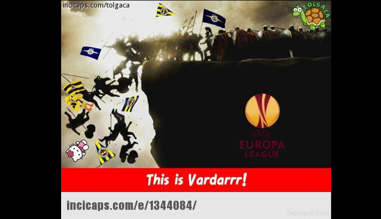 Fenerbahçe Vardara elendi, Capsler patladı