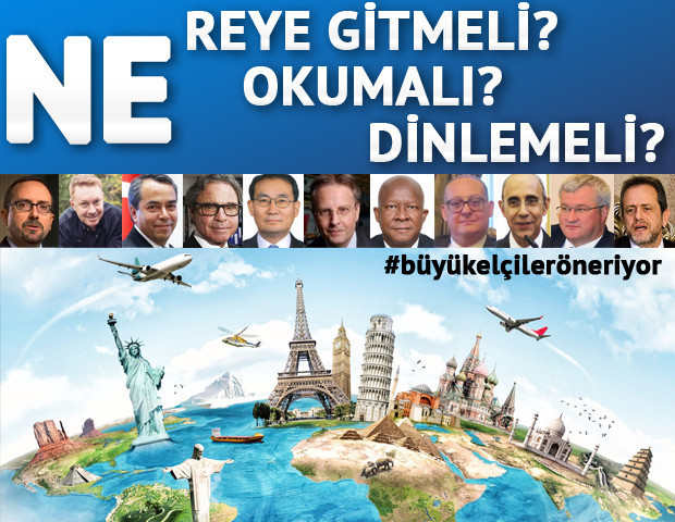 Haydi yeni bir seyahate… Rehberiniz de büyükelçi