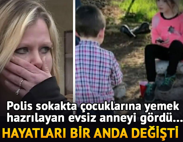 Sokakta çocuklarına yemek hazırlayan anneyi gördü... Ailenin hayatı değişti Sokakta çocuklarına yemek hazırlayan anneyi gördü... Ailenin hayatı değişti