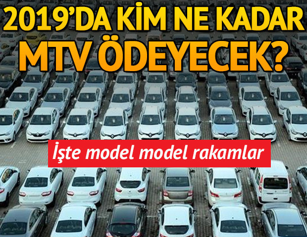 2019 MTV rakamları belli oldu İşte model model taşıt vergileri