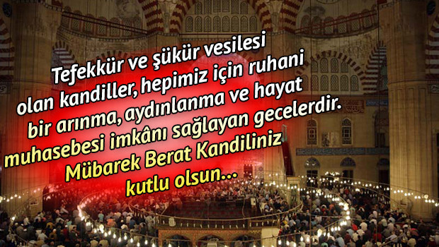 En güzel duaların yer aldığı Berat Kandil dilekleri...İşte birbirinden farklı resimli kandil mesajları
