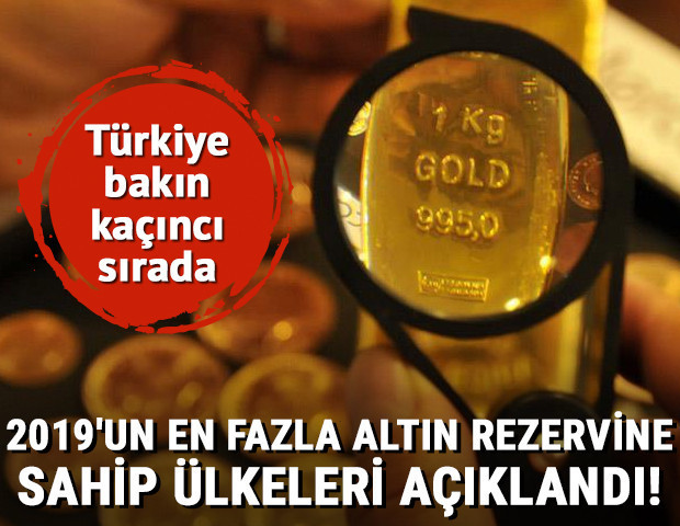 2019un en fazla altın rezervine sahip ülkeleri açıklandı Türkiye bakın kaçıncı sırada...
