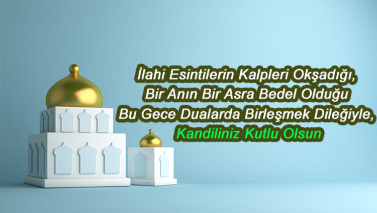 Mübarek Berat Kandilinde sevdiklerinizi unutmayın - Resimli, anlamlı, yazılı ve dualı Berat Kandili mesajları derlemesi