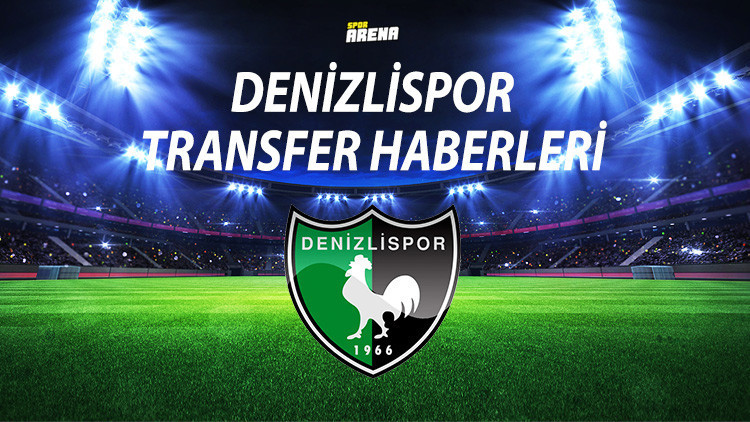 DENİZLİSPOR TRANSFER HABERLERİ