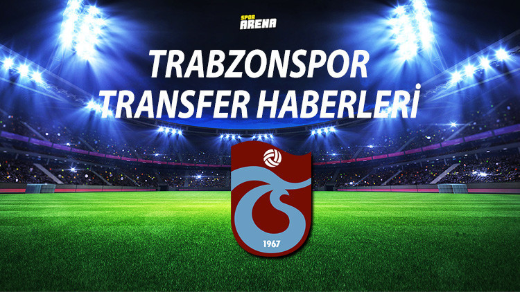 TRABZONSPOR TRANSFER HABERLERİ