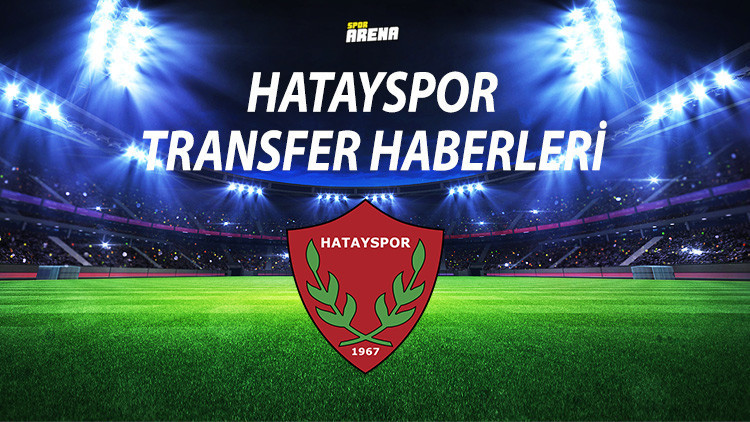 HATAYSPOR TRANSFER HABERLERİ