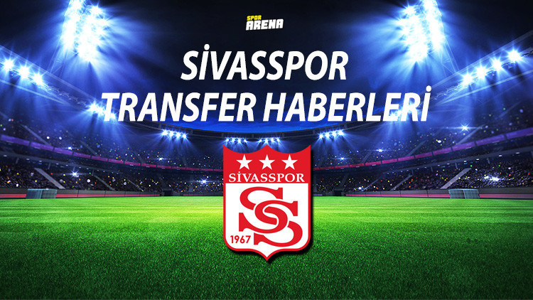 SİVASSPOR TRANSFER HABERLERİ