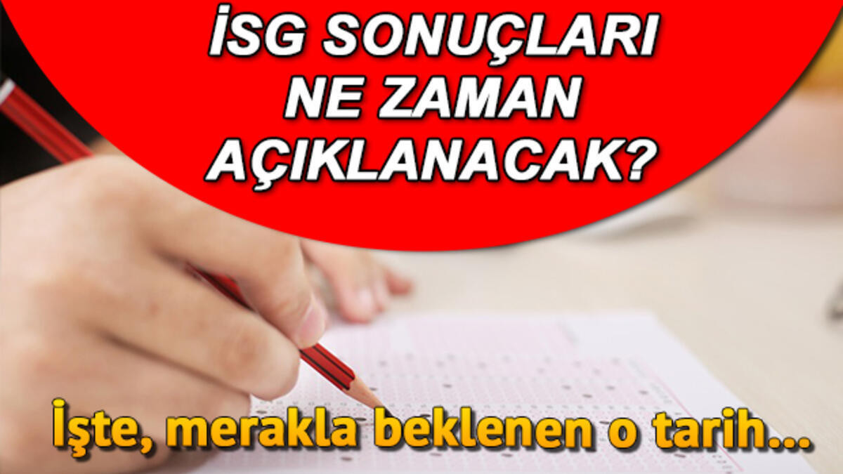 İSG sınav sonuçları ne zaman açıklanacak İşte 2020 İSG sınav sonuç tarihi İSG sınav sonuçları ne zaman açıklanacak İşte 2020 İSG sınav sonuç tarihi