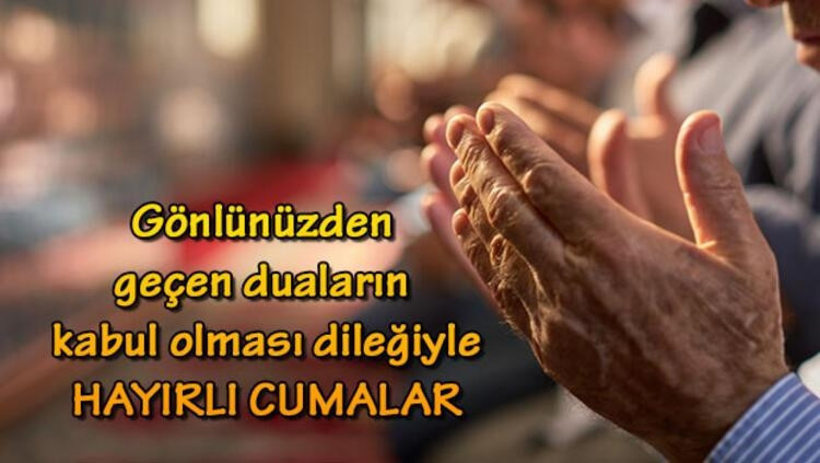 CUMA MESAJLARI RESİMLİ 2022 YENİ: 27 Mayıs dualı, anlamlı, ayetli, hadisli, kısa ve en güzel cuma günü kutlama mesajları ile sözleri (Hayırlı Cumalar)