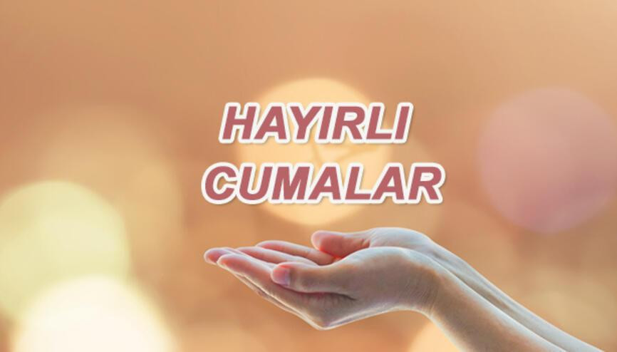 EN GÜZEL CUMA MESAJLARI 2022