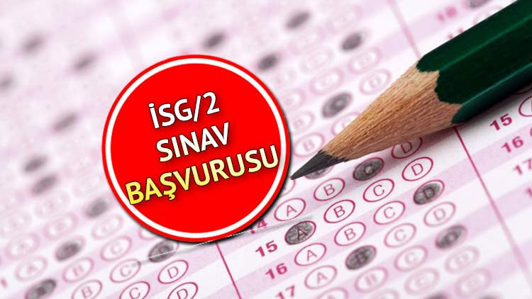 ÖSYM duyurdu, İSG/2 sınav başvuruları başladı 2022 İş Sağlığı ve Güvenliği (İSG) sınavı ne zaman İşte sınav ve başvuru tarihi