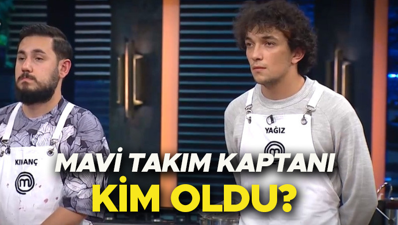 MasterChefte mavi takım kaptanı kim oldu, kim kazandı Burak Kaya ve Görkem arasında sinirler gerildi: Benim arkamdan konuşma... İşte 12 Aralık MasterChef yeni takımlar