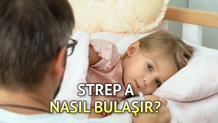 Strep A Türkiyede nerelerde görüldü, nasıl yayılır Çocukları etkileyen Strep A bakterisi belirtileri neler, tedavisi var mı Tedbirli olmak çok önemli